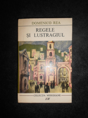 Domenico Rea - Regele si lustragiul foto