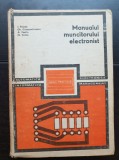 Manualul muncitorului electronist - I. Ristea, Gh. Constantinsescu, A. Vasile, N. Țetcu