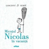 Micutul Nicolas in vacanta - Rene Goscinny, Jean-Jacques Sempe