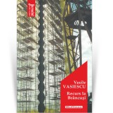 Cumpara ieftin Recurs la Brancusi - Vasile Vasiescu