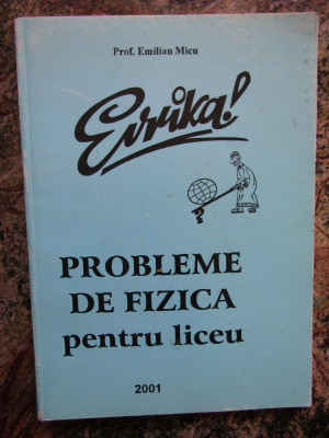 Emilian Micu - Probleme de fizica pentru liceu foto