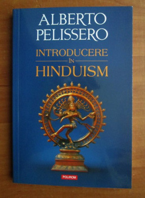 Alberto Pelissero - Introducere in hinduism foto