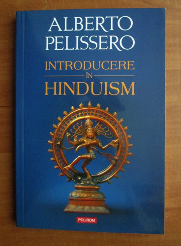 Alberto Pelissero - Introducere in hinduism
