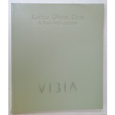 KONTUR , GHOST , DOTS and PALO ALTO UPDATE , VIBIA CATALOG DE CORPURI DE ILUMINAT , ANII &#039;2000