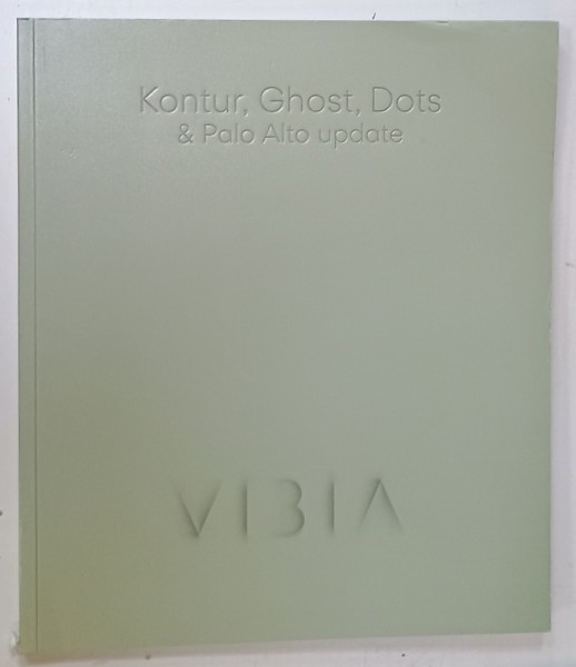 KONTUR , GHOST , DOTS and PALO ALTO UPDATE , VIBIA CATALOG DE CORPURI DE ILUMINAT , ANII &#039;2000