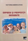 Expresii si propozitii deosebite. Auxiliar pentru lectiile de creatie literara - Victoria Maricutoiu