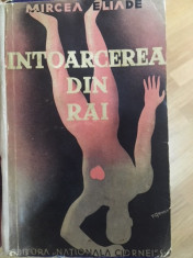 Mircea Eliade - Intoarcerea din rai, 1934, PRIMA EDITIE!! foto