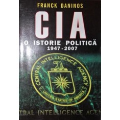 C.I.A. O ISTORIE POLITICA 1947-2007