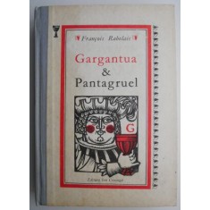 Gargantua si Pantagruel &ndash; Francois Rabelais