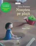 Noaptea pe plaja - Elena Ferrante - Editura Trei