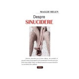 Despre sinucidere - Paperback brosat - Maggie Helen - Antet Revolution