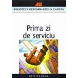 PRIMA ZI DE SERVICIU