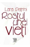 Rostul unei vieti - Lara Petrini