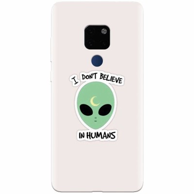 Husa silicon pentru Huawei Mate 20, I Dont Believe In Humans foto