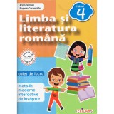 Limba si literatura romana pentru clasa a IV-a Caiet de lucru metode moderne interactive de invatare - Eugenia Caramalau, Elicart