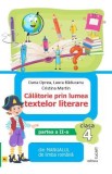 Calatorie prin lumea textelor literare - Clasa 4 Partea 2 - Varianta AL - Dana Oprea, Laura Raducanu, Cristina Martin
