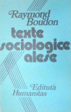 TEXTE SOCIOLOGICE ALESE-RAYMOND BOUDON 1990, Humanitas