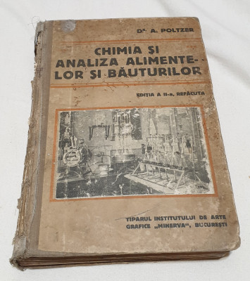 Carte veche anul 1914 CHIMIA SI ANALIZA ALIMENTELOR SI BAUTURILOR - A. Poltzer foto