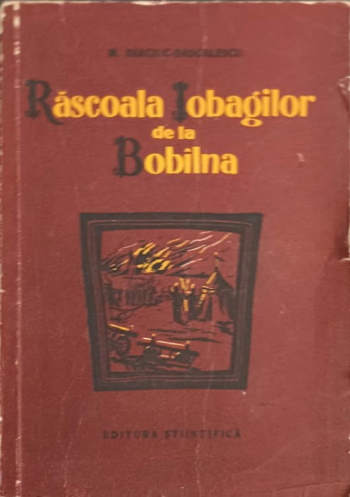 RASCOALA IOBAGILOR DE LA BOBILNA-M. DIACIUC-DASCALESCU-317045