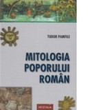 Mitologia poporului roman - Tudor Pamfile