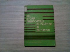 DIN ISTORIA TRANSPORTULUI DE CALATORI IN BUCURESTI - Alexandru Cebuc -1962, 212p