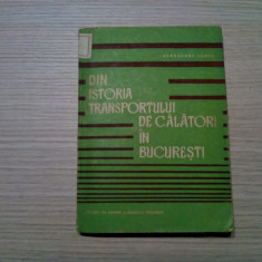 DIN ISTORIA TRANSPORTULUI DE CALATORI IN BUCURESTI - Al. Cebuc -1962, 212 p.