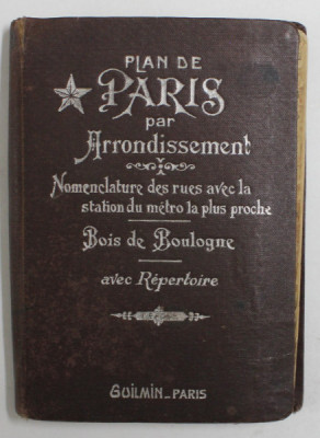 PLAN DE PARIS PAR ARRONDISSEMENT , EDITIE DE INCEPUT DE SECOL XX, COPERTA CARTONATA foto
