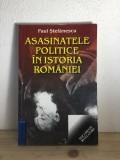 Paul Stefanescu - Asasinatele Politice in Istoria Romaniei