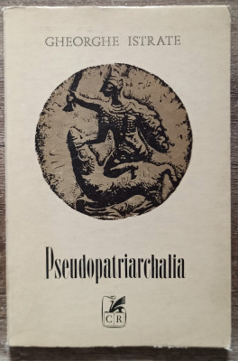 Pseudopatriarchalia - Gheorghe Istrate// dedicatie si semnatura autor foto