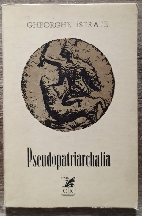 Pseudopatriarchalia - Gheorghe Istrate// dedicatie si semnatura autor