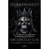 Archibald Lox - A k&aacute;rhozat kir&aacute;lya - Darren Shan