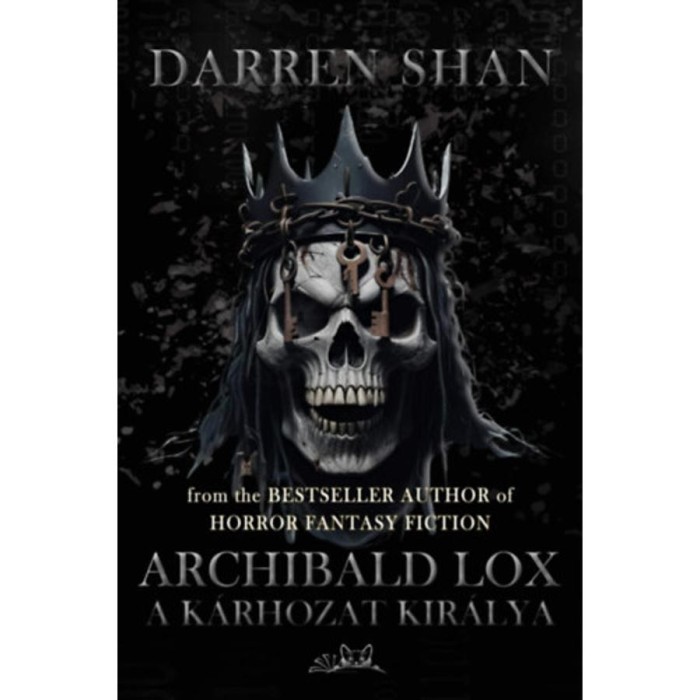Archibald Lox - A k&aacute;rhozat kir&aacute;lya - Darren Shan