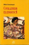 Mihai Gramatopol - Civilizația elenistică