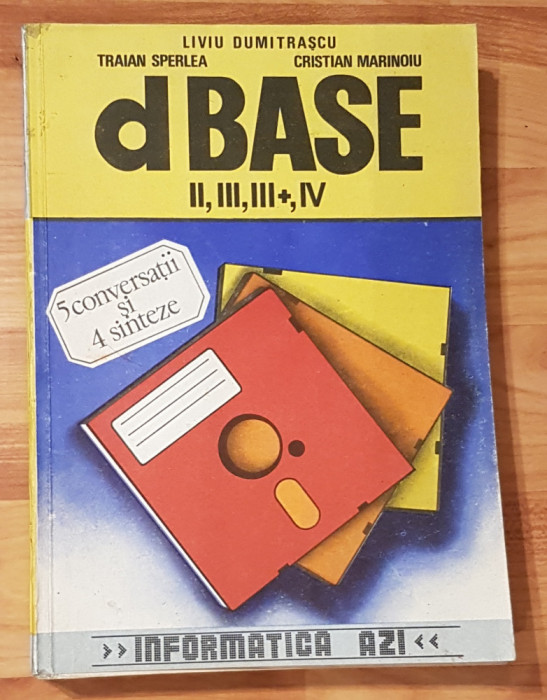 dBase II, III, III+, IV de Liviu Dumitrascu