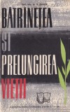 Batranetea si prelungirea vietii - N. Zaharia, 1962, 63 pagini, carte despre imbatranire si sanatate, limba romana