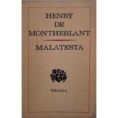 Malatesta &ndash; Henry de Montherlant