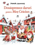 Douasprezece daruri pentru Mos Craciun - Editura Cartea copiilor
