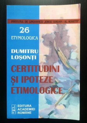 Dumitru Loșonți dedicație - Certitudini și ipoteze etimologice foto