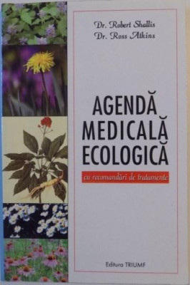 Robert Shallis, Ross Atkins - Agenda Medicala Ecologica, Cu Recomandari de Tratamente foto