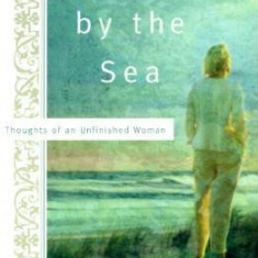 A Year by the Sea: Thoughts of an Unfinished Woman