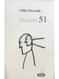 Gilles Perrault - Dosarul 51 (Editia: 1997)