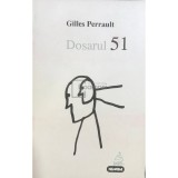Gilles Perrault - Dosarul 51 (Editia: 1997)