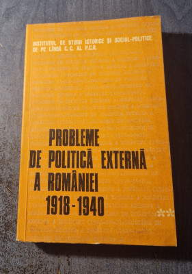 Probleme de politica externa a Romaniei 1918 - 1940 vol. 2 Viorica Moisuc foto