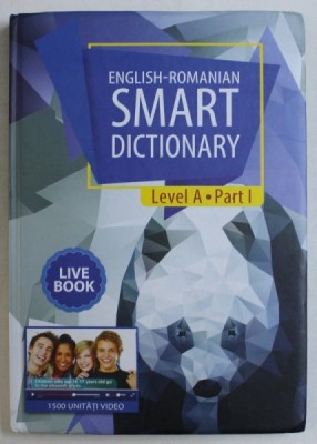 ENGLISH - ROMANIAN SMART DICTIONARY - LEVEL A - PART I , 2017 foto