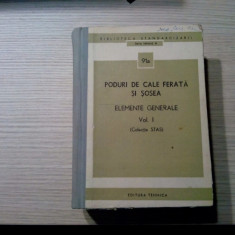 PODURI DE CALE FERATA SI SOSEA - Colectia STAS - Vol.I - 1976, 1140 p.; 1800 ex.