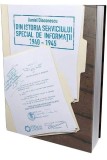 Din istoria serviciului special de informatii (1940 - 1945)/ Daniel Diaconescu