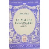 Moliere - Le malade imaginaire (Editia: 1938)