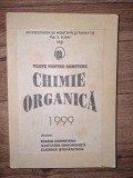 Teste pentru admitere: Chimie organica 1999- Maria Dorneanu, Nastasia Gheorghita