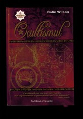 Colin Wilson - Ocultismul, magie, samanism, licantropie etc. foto