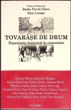 TOVARASE DE DRUM. EXPERIENTA FEMININA IN COMUNISM-RADU PAVEL GHEO, DAN LUNGU-359718